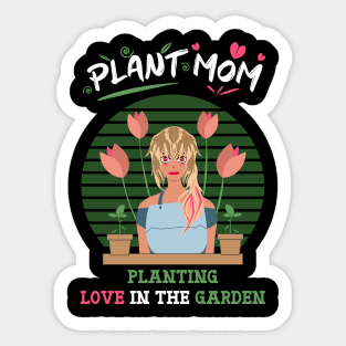 Plant mom planting love in the garden Sticker